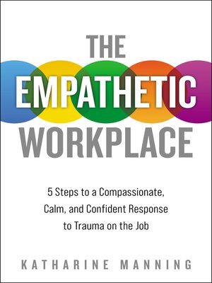 cover image of The Empathetic Workplace